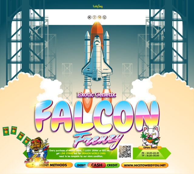 Falcon Frenzy , Nice To Weed You , nice to weed you , กัญชา , ร้านกัญชา